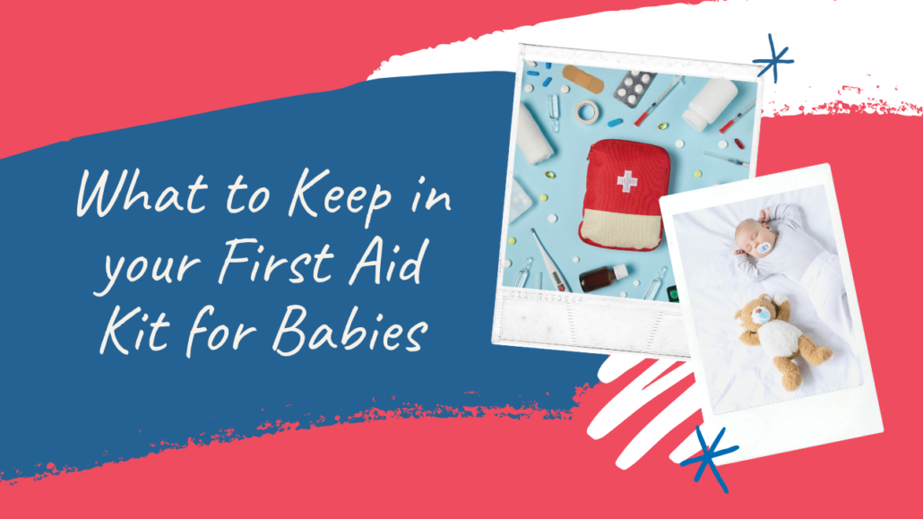 What to keep in your first aid kit for babies First Response Training